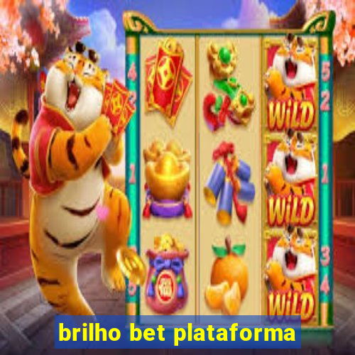 brilho bet plataforma